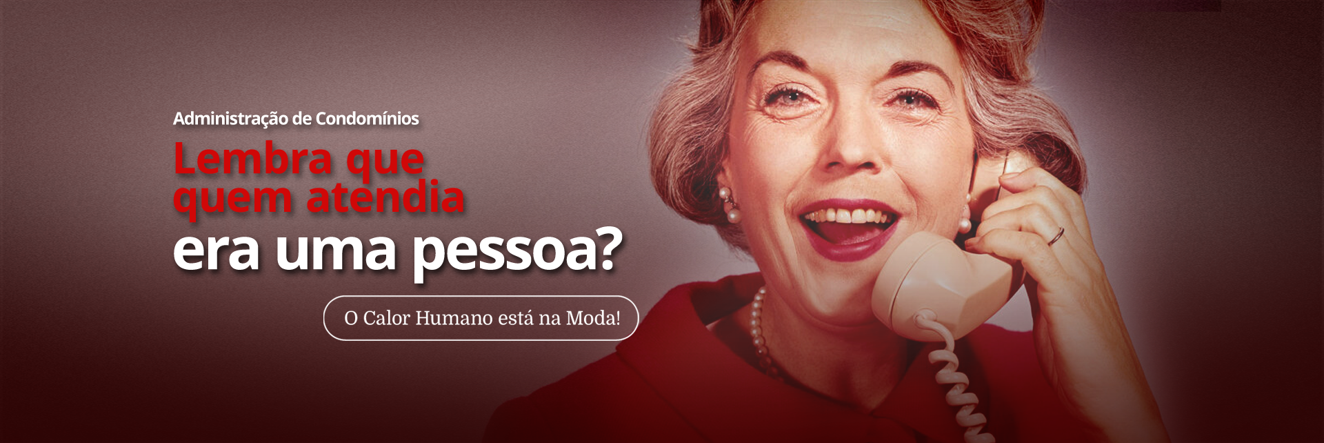 O calor humano está na moda!